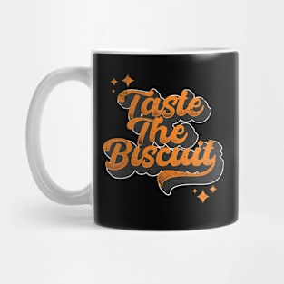 Taste The Biscuit Mug